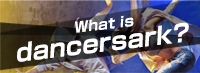 What is dancersark?